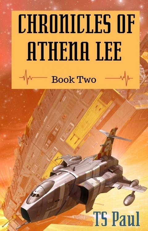 Chronicles of Athena Lee Book 2 -  T S Paul