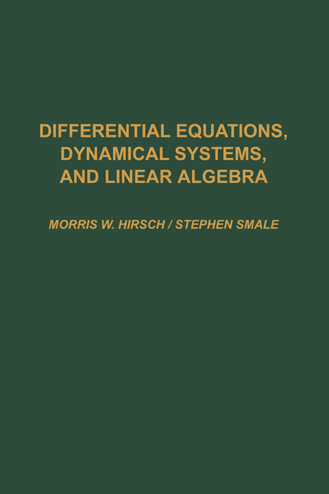 Differential Equations, Dynamical Systems, and Linear Algebra -  Robert L. Devaney,  Morris W. Hirsch,  Stephen Smale
