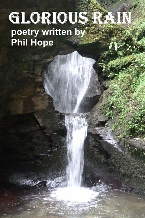 Glorious Rain -  Phil Hope