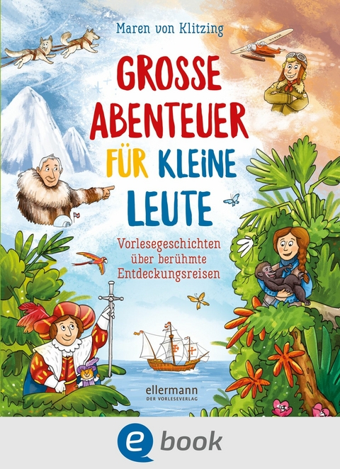 Gro&szlig;e Abenteuer f&uuml;r kleine Leute - Maren von Klitzing