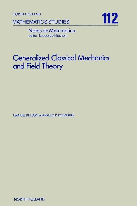Generalized Classical Mechanics and Field Theory -  M. de Leon,  P.R. Rodrigues