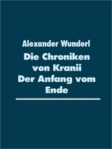 DIe Chroniken von Kranii - Alexander Wunderl