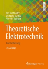 Theoretische Elektrotechnik - Karl K&uuml;pfm&uuml;ller, Wolfgang Mathis, Albrecht Reibiger