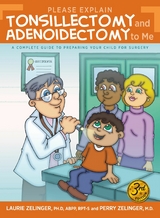 Please Explain Tonsillectomy and Adenoidectomy To Me - Laurie Zelinger, Perry Zelinger