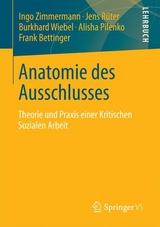 Anatomie des Ausschlusses - Ingo Zimmermann, Jens R&uuml;ter, Burkhard Wiebel, Alisha Pilenko, Frank Bettinger