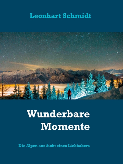 Wunderbare Momente - Leonhart Schmidt