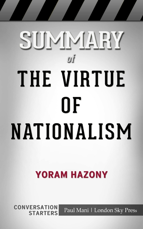 Summary of The Virtue of Nationalism -  Paul Mani