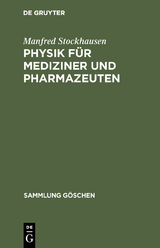 Physik f&uuml;r Mediziner und Pharmazeuten - Manfred Stockhausen