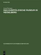 Das Kurpf&auml;lzische Museum in Heidelberg - Georg Poensgen