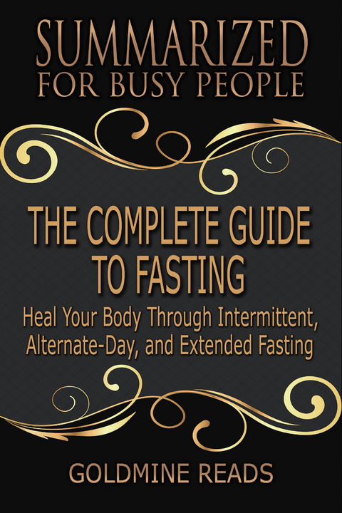 The Complete Guide to Fasting - Summarized for Busy People -  Goldmine Reads