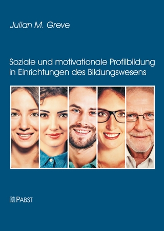 Soziale und motivationale Profilbildung in Einrichtungen des Bildungswesens