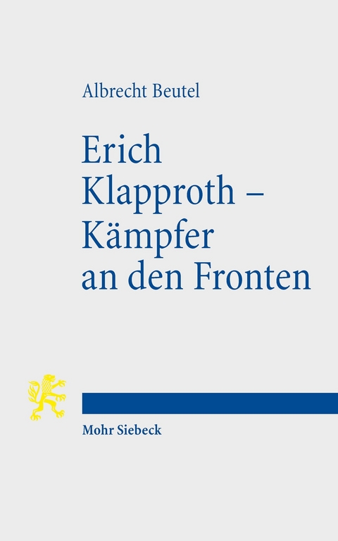 Erich Klapproth - Kämpfer an den Fronten -  Albrecht Beutel