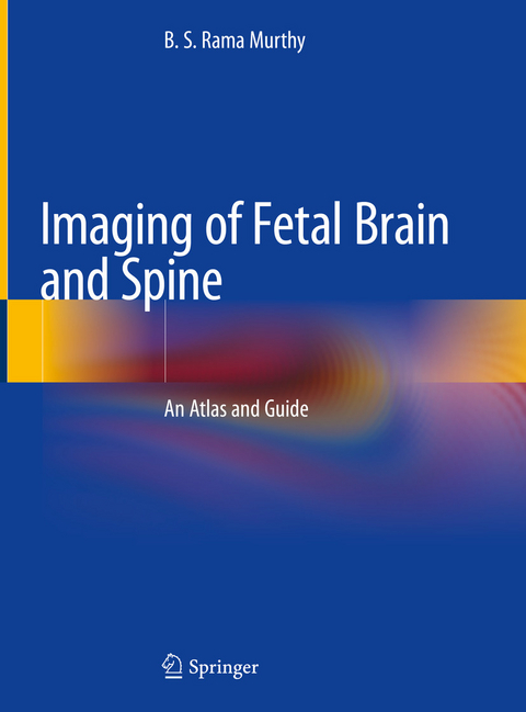 Imaging of Fetal Brain and Spine -  B. S. Rama Murthy