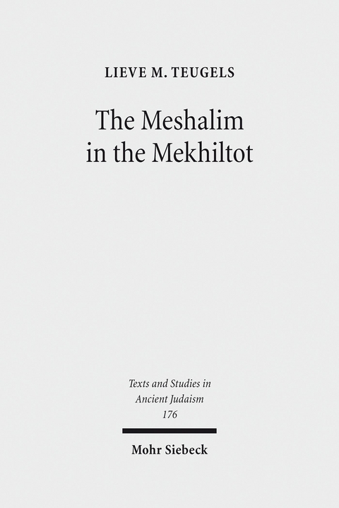 The Meshalim in the Mekhiltot -  Lieve M. Teugels