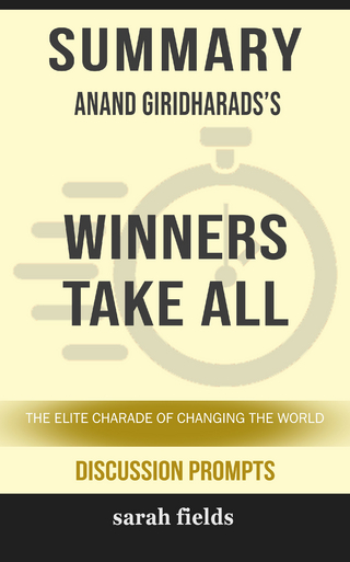 Summary: Anand Giridharadas' Winners Take All