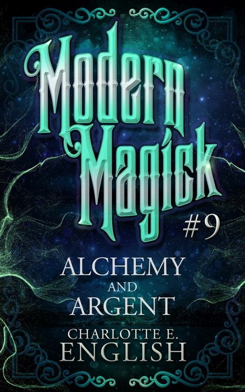 Alchemy and Argent -  Charlotte E. English