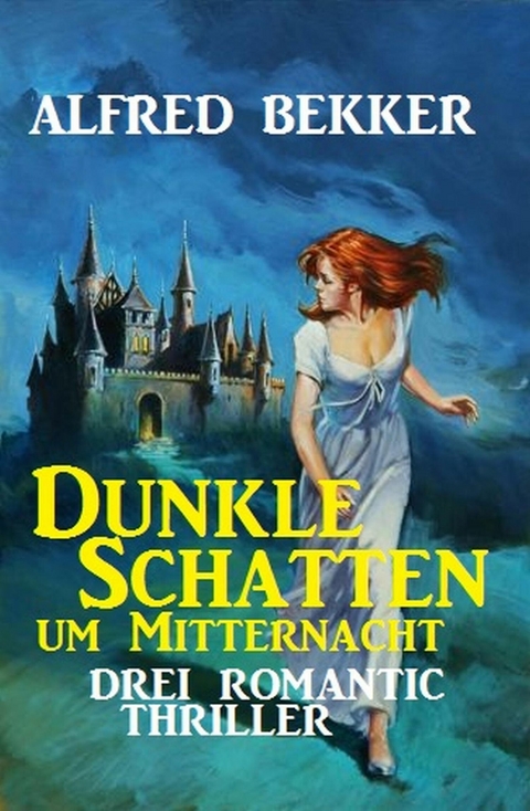 Dunkle Schatten um Mitternacht -  Alfred Bekker