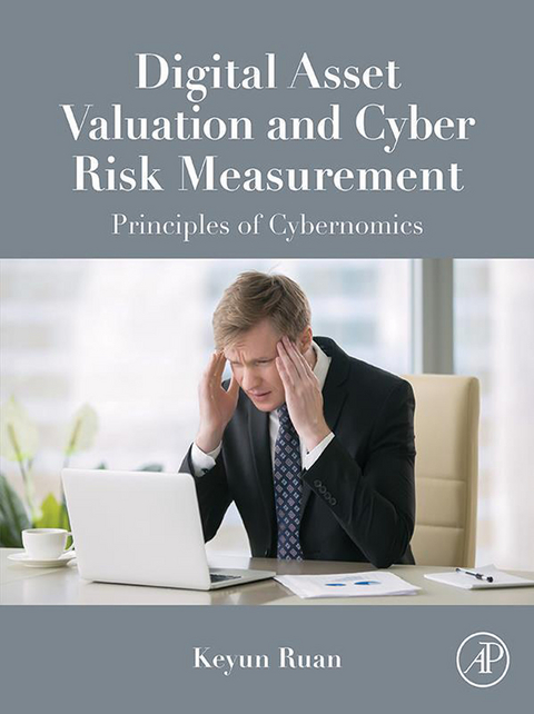 Digital Asset Valuation and Cyber Risk Measurement -  Keyun Ruan