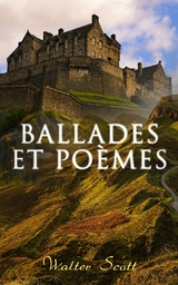Ballades et po&egrave;mes - Walter Scott