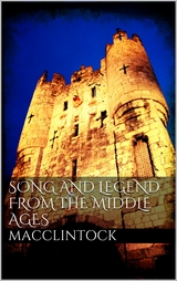 Song and Legend from the Middle Ages - William Darnall MacClintock