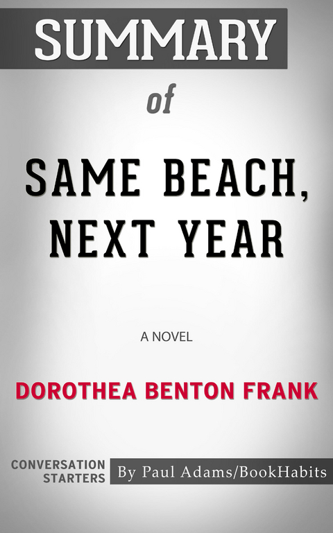 Summary of Same Beach, Next Year -  Paul Adams