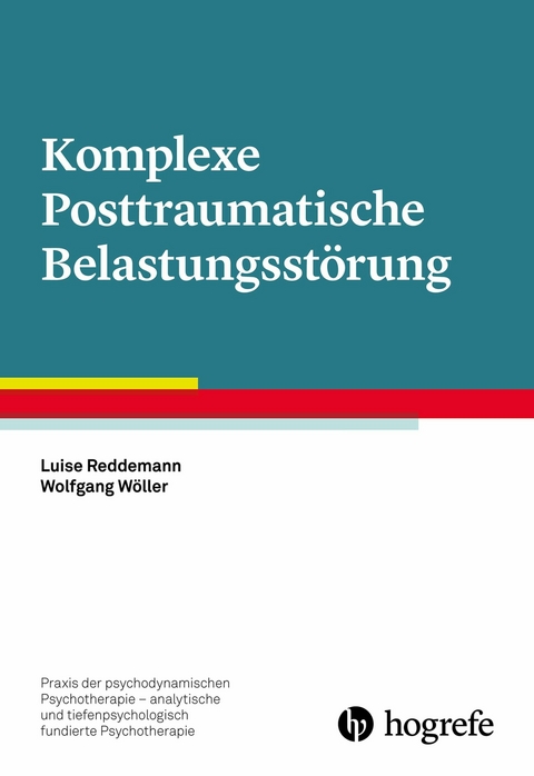 Komplexe Posttraumatische Belastungsst&ouml;rung - Luise Reddemann, Wolfgang W&ouml;ller