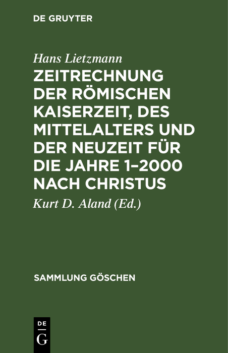 Zeitrechnung der r&ouml;mischen Kaiserzeit, des Mittelalters und der Neuzeit f&uuml;r die Jahre 1&ndash;2000 nach Christus - Hans Lietzmann