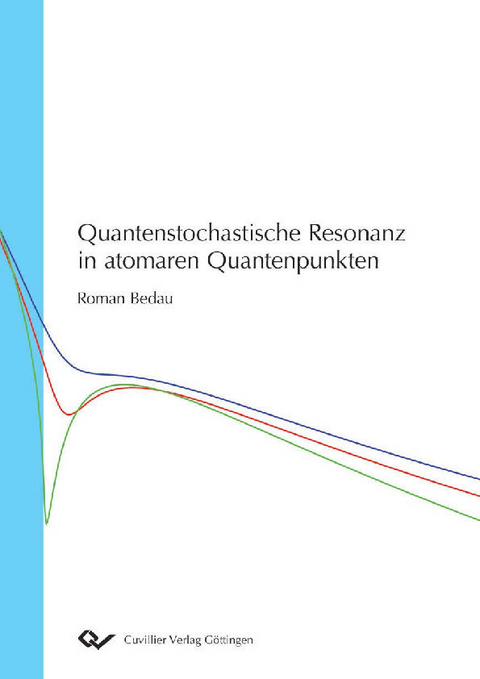 Quantenstochastische Resonanz in atomaren Quantenpunkten -  Roman Bedau