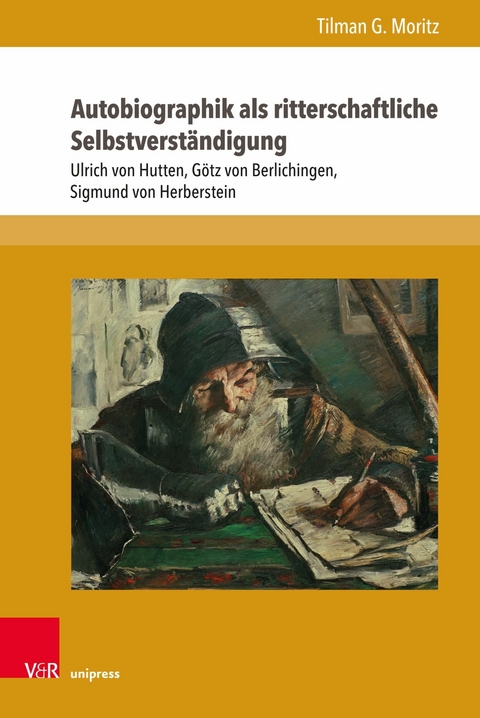 Autobiographik als ritterschaftliche Selbstverst&auml;ndigung -  Tilman G. Moritz