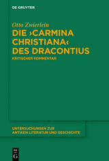 Die &rsaquo;Carmina christiana&lsaquo; des Dracontius - Otto Zwierlein