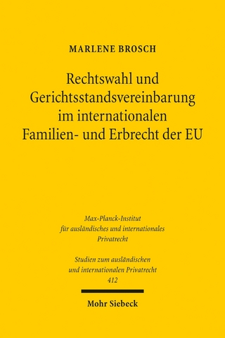 Rechtswahl und Gerichtsstandsvereinbarung im internationalen Familien- und Erbrecht der EU