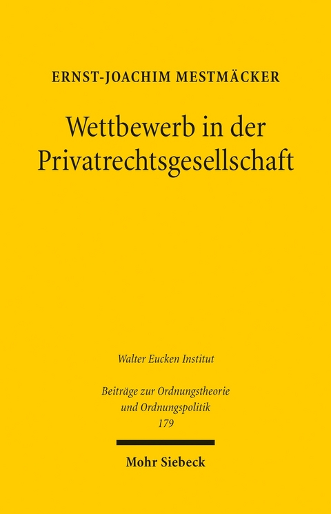 Wettbewerb in der Privatrechtsgesellschaft -  Ernst-Joachim Mestm&auml;cker
