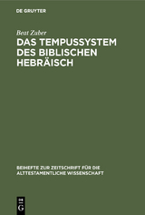 Das Tempussystem des biblischen Hebr&auml;isch - Beat Zuber