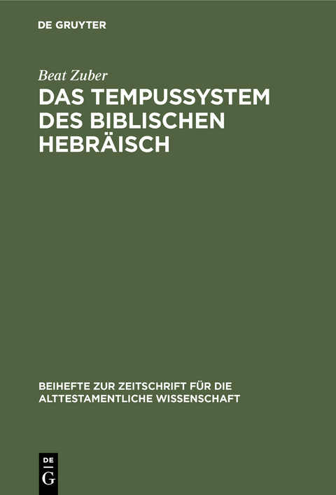 Das Tempussystem des biblischen Hebr&auml;isch - Beat Zuber