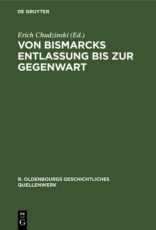 Von Bismarcks Entlassung bis zur Gegenwart