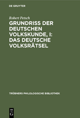 Grundri&szlig; der deutschen Volkskunde, I: Das deutsche Volksr&auml;tsel - Robert Petsch