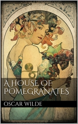 A House of Pomegranates - Oscar Wilde