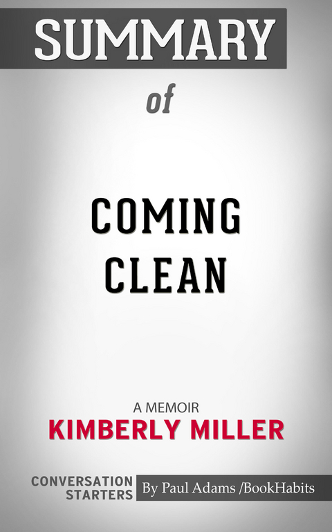 Summary of Coming Clean -  Paul Adams