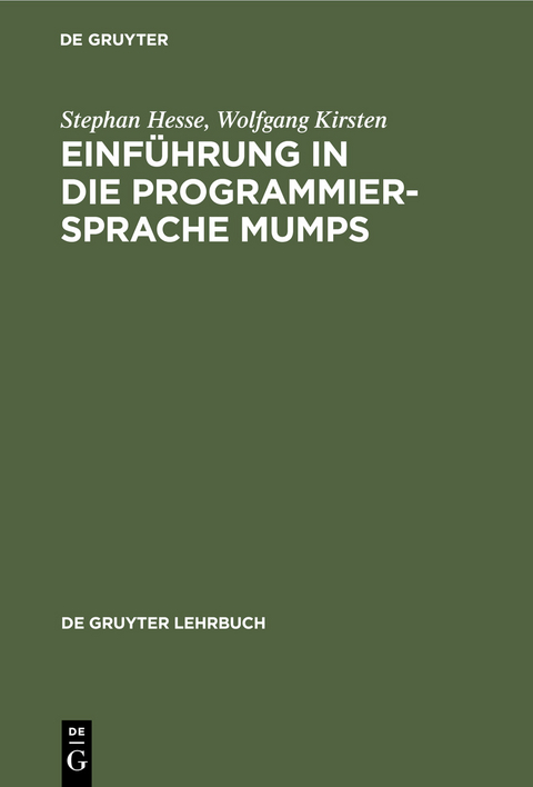 Einführung in die Programmiersprache MUMPS - Stephan Hesse, Wolfgang Kirsten