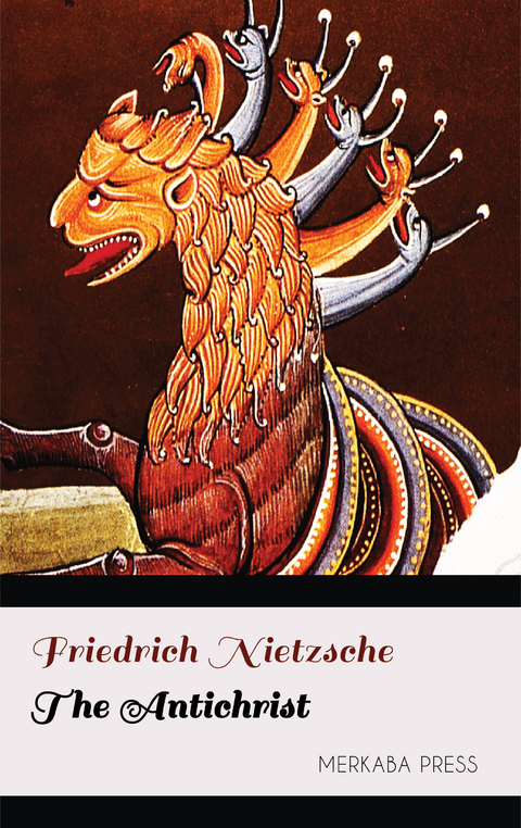 The Antichrist -  Friedrich Nietzsche