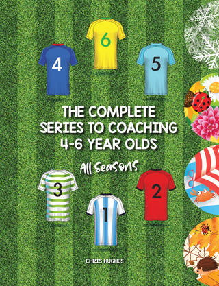 The Complete Series to Coaching 4-6 Year Olds