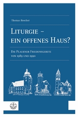 Liturgie &ndash; ein offenes Haus? - Thomas Roscher