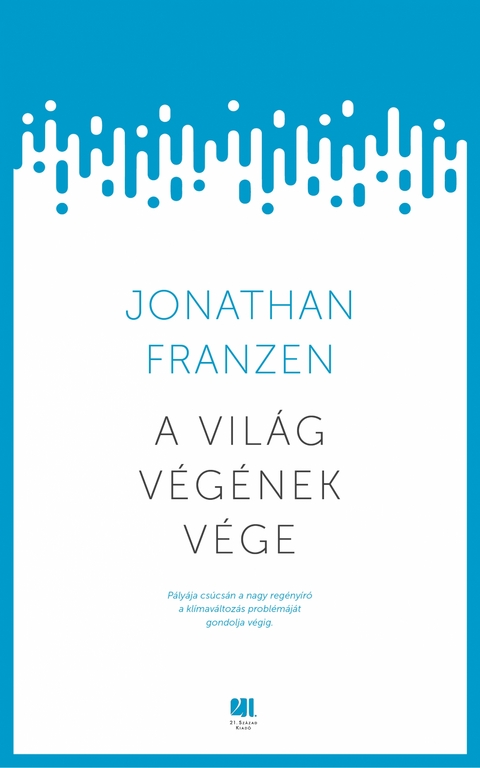 A vil&aacute;g v&eacute;g&eacute;nek v&eacute;ge -  Jonathan Franzen