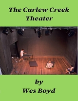 Curlew Creek Theater -  Wes Boyd
