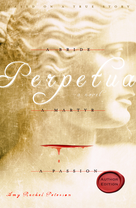 Perpetua -  Amy Rachel Peterson