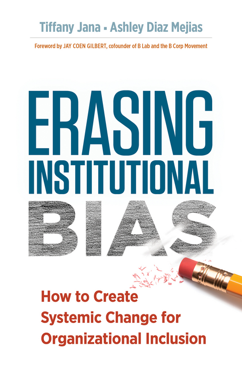 Erasing Institutional Bias - Tiffany Jana, Ashley Diaz Mejias