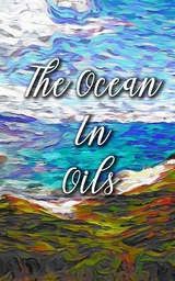 The Ocean In Oils -  Madison Deblanco