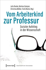 Vom Arbeiterkind zur Professur - 