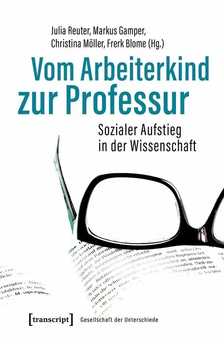 Vom Arbeiterkind zur Professur - 