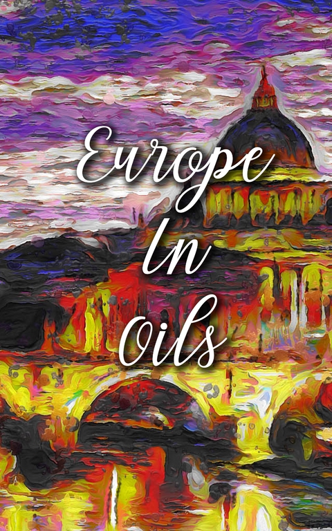 Europe In Oils -  Madison Deblanco